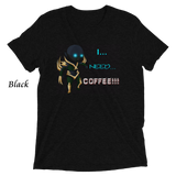 Shi`aki: I Need Coffee T-shirt